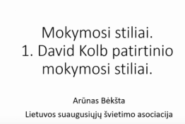 Mokymosi stiliai. 1 D.Kolb mokymosi stiliai