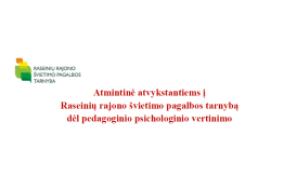 Dėmesio! Pradedamas vykdyti mokinių pedagoginis psichologinis vertinimas.