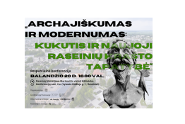 Kviečiame į respublikinę konferenciją „Archajiškumas ir modernumas: Kukutis ir naujoji Raseinių krašto tapatybė“