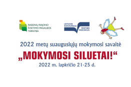 2022 metų suaugusiųjų mokymosi savaitė „Mokymosi siluetai!“ Raseiniuose