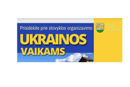 Kviečiame prisidėti organizuojant stovyklą ukrainiečių vaikams!