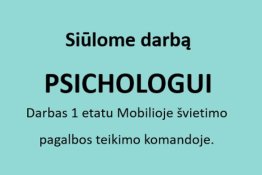 Siūlome darbą psichologui!