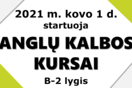 2021 m. kovo 1 d. startuoja anglų kalbos kursai (B-2 lygis)